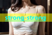 strong-strong